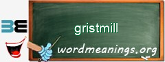 WordMeaning blackboard for gristmill